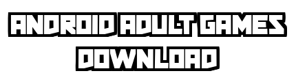 androidadultgamesdownload.com - Android Adult Games Download